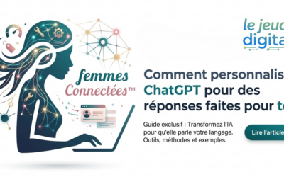 Comment personnaliser ChatGPT pour des réponses vraiment adaptées à toi — Femmes Connectées™